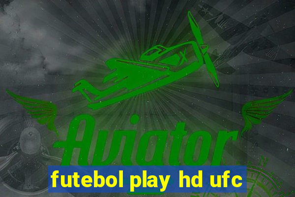 futebol play hd ufc